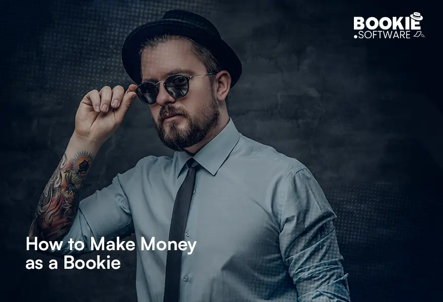 How to Make Money as a Bookie